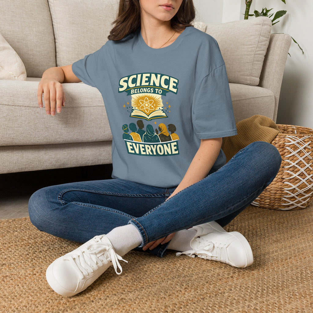 Science Belongs to Everyone T-Shirt
