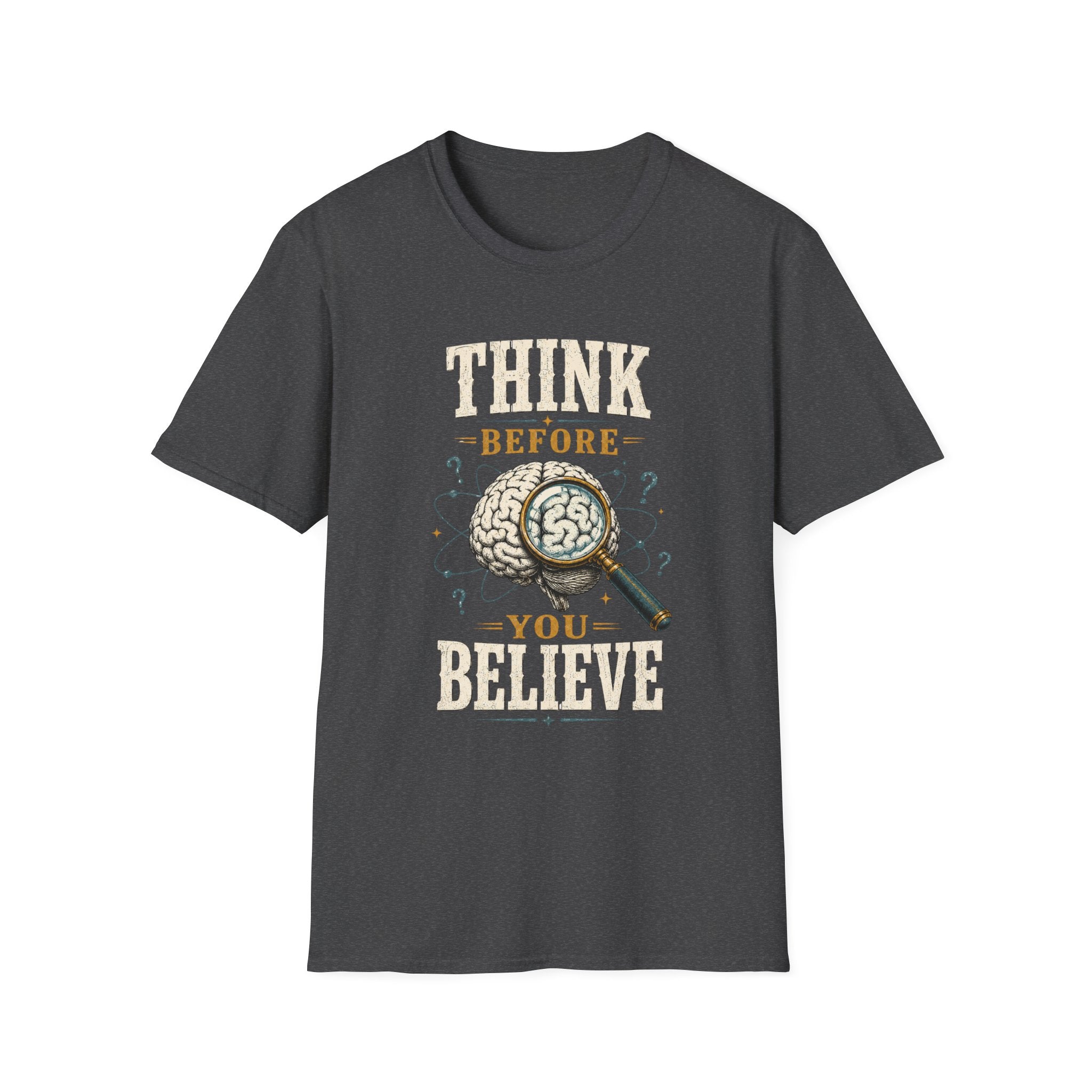 Think Before You Believe T-Shirt — Vintage Brain Graphic Tee