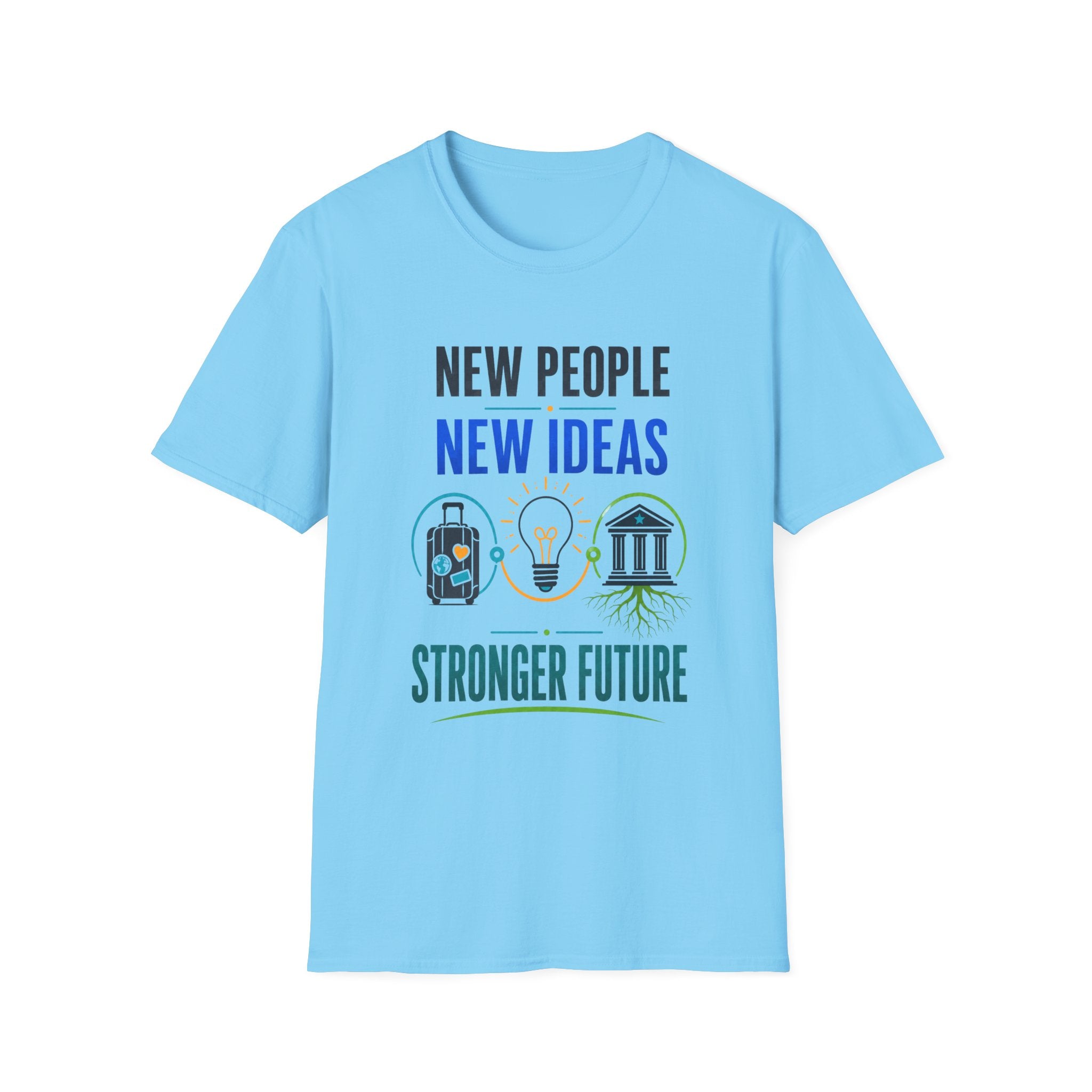 "New People New Ideas, Stronger Future" Inspirational Graphic Tee