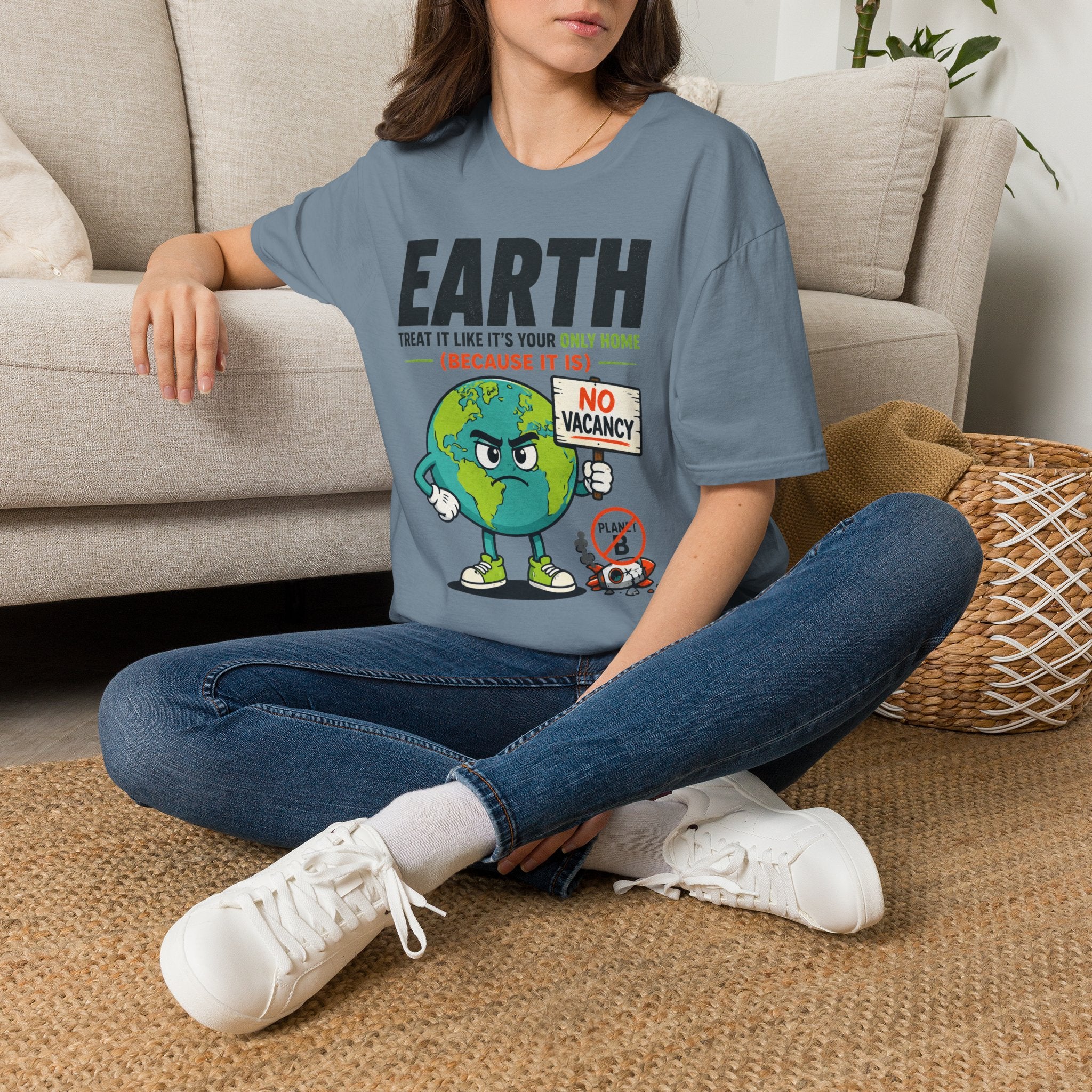 Earth "No Vacancy" T-Shirt — Treat It Like Your Only Home Eco Tee
