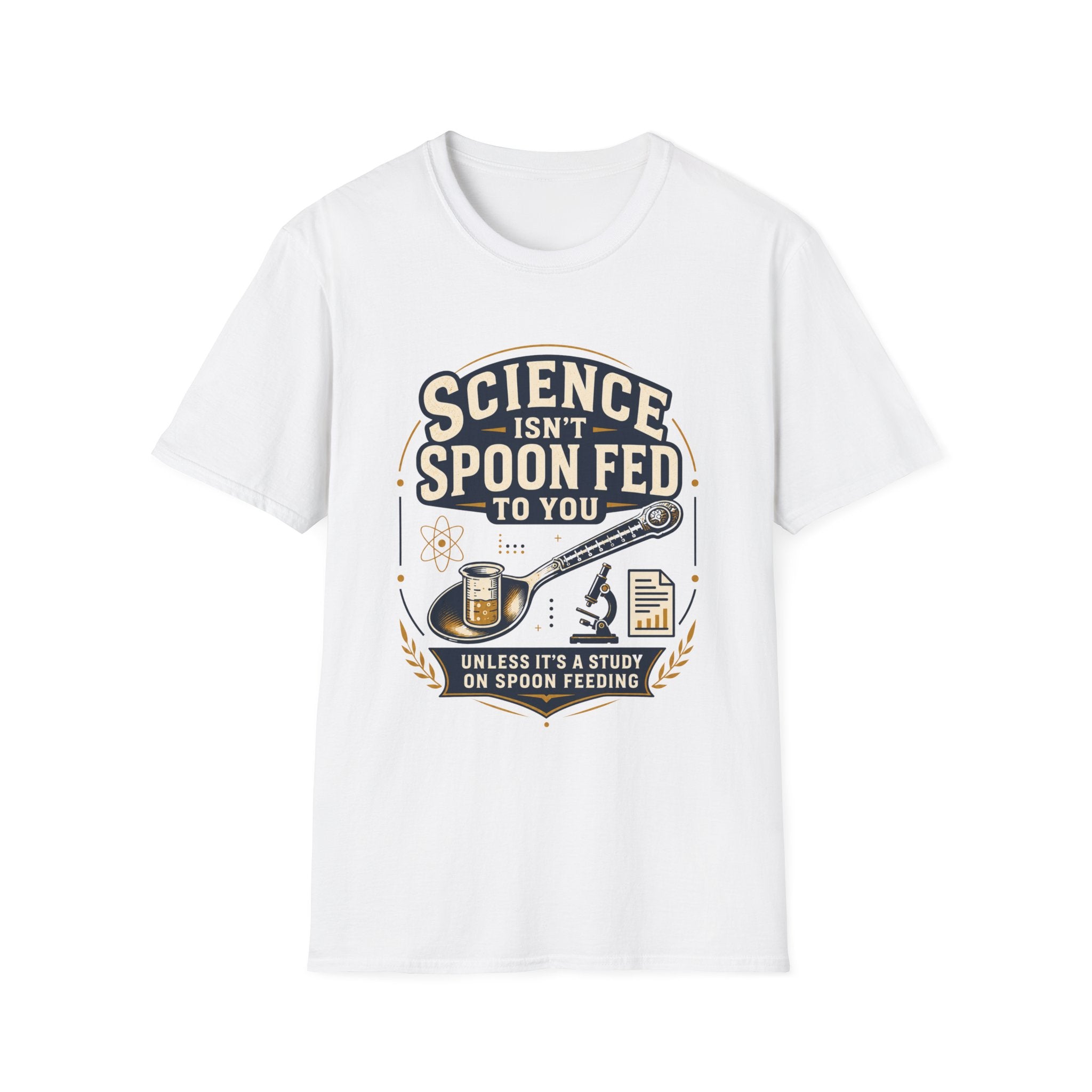 Science Isn't Spoon Fed T‑Shirt — STEM Humor Tee