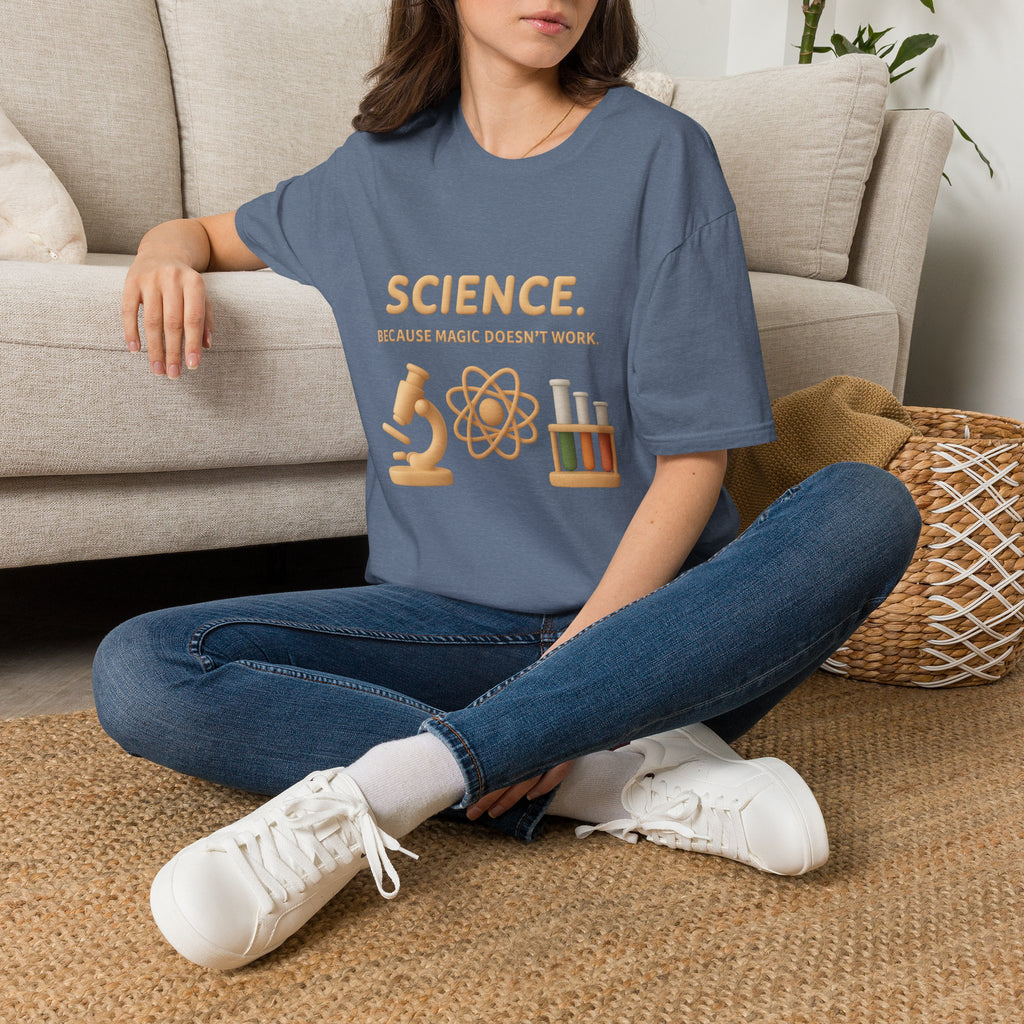 Science T-Shirt — “Science. Because Magic Doesn’t Work.” Graphic Tee for STEM Lovers