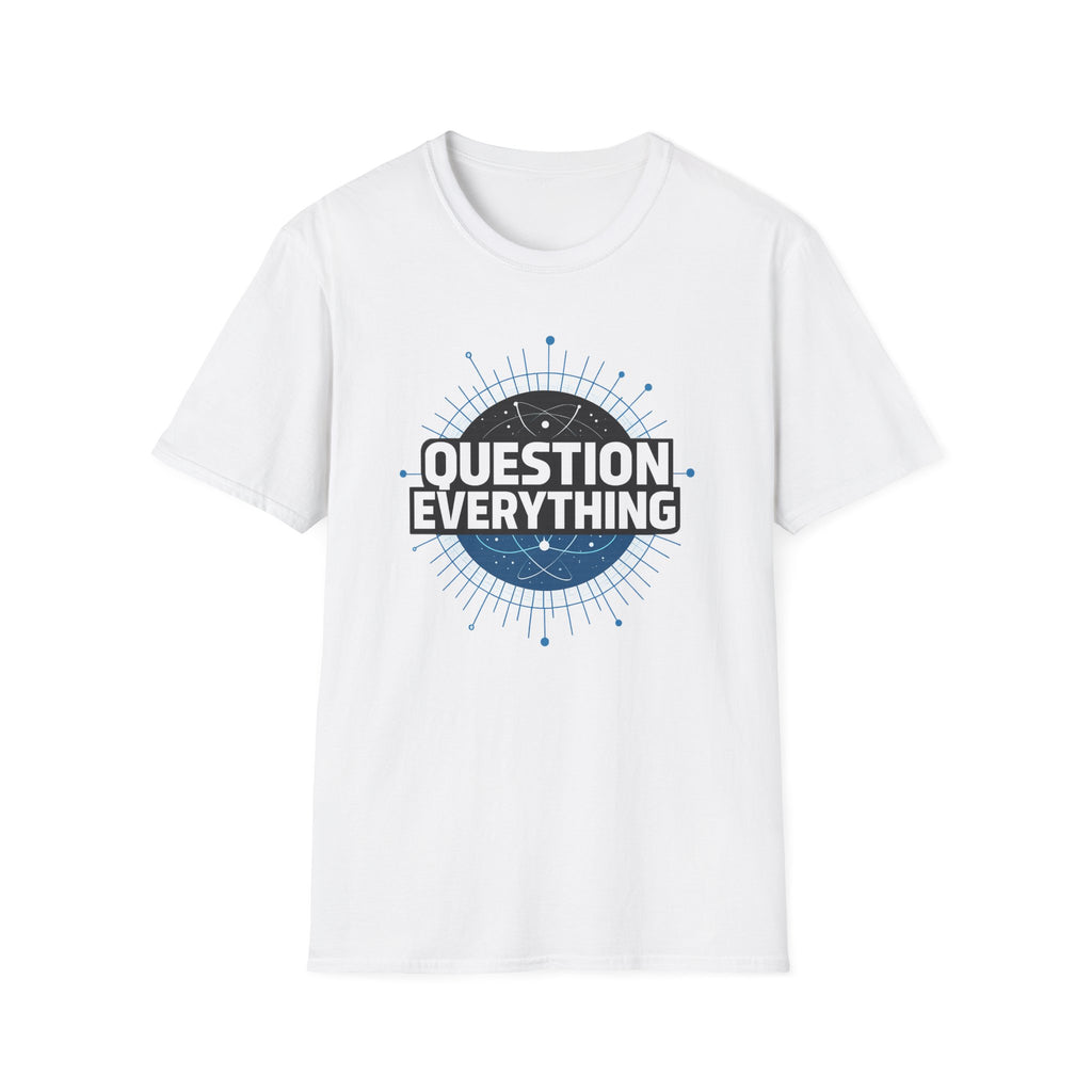 Question Everything T-Shirt — Skeptic Science Graphic Tee