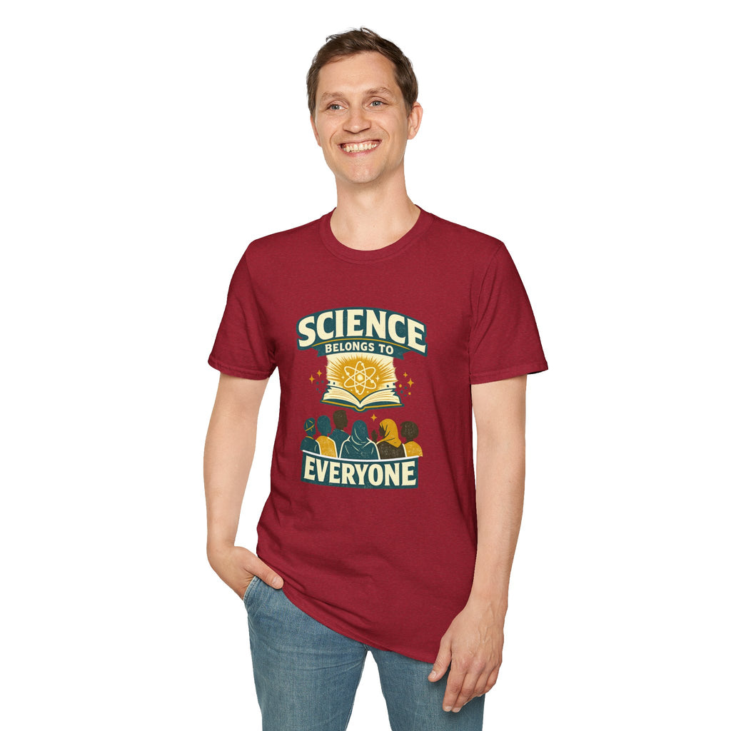 Science Belongs to Everyone T-Shirt