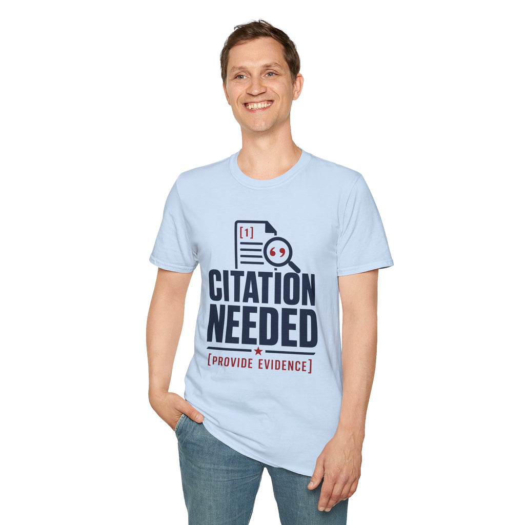 Citation Needed T-Shirt — Funny Academia Research Shirt (Provide Evidence)