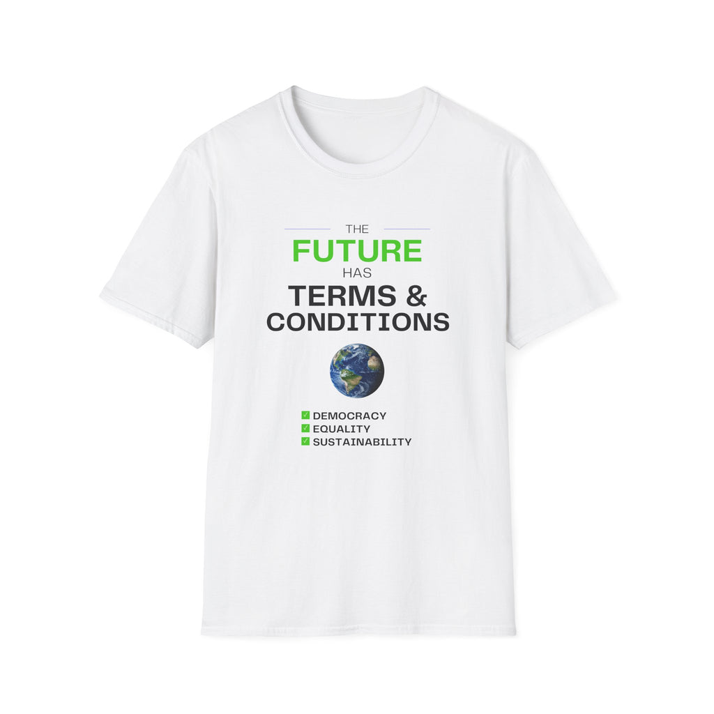 The Future Has Terms & Conditions T‑Shirt — Equality, Sustainability, Democracy Tee