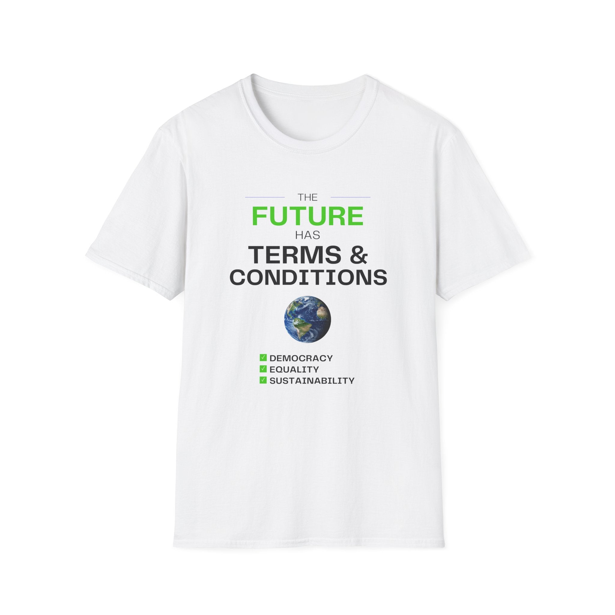 The Future Has Terms & Conditions T‑Shirt — Equality, Sustainability, Democracy Tee