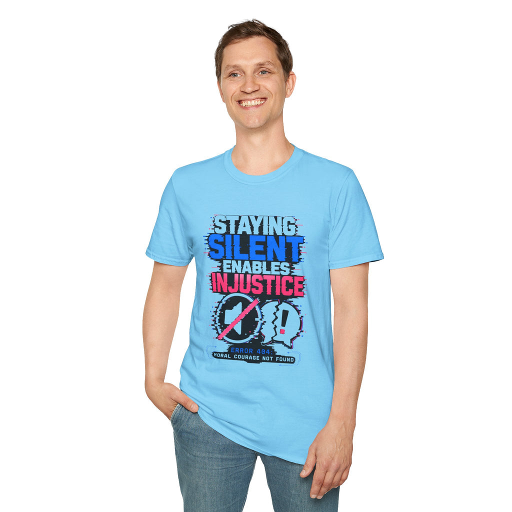 Staying Silent Enables Injustice T-Shirt — Activist Message Tee