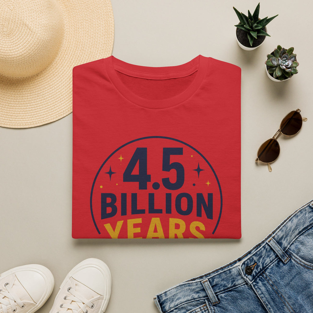 “4.5 Billion Years in the Making” Science / Earth Day Tee