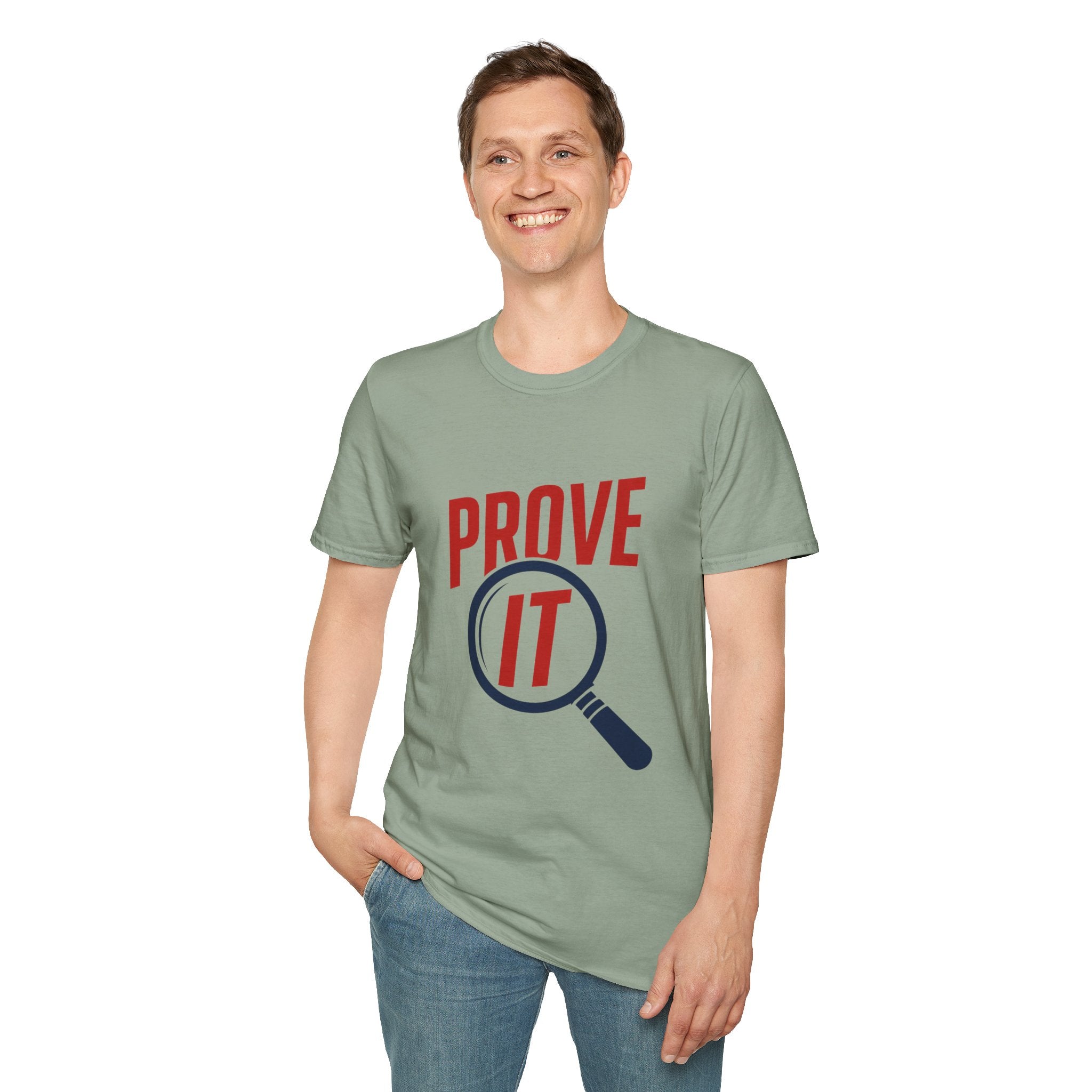 Prove It T-Shirt — Bold Proof & Detective Graphic Tee