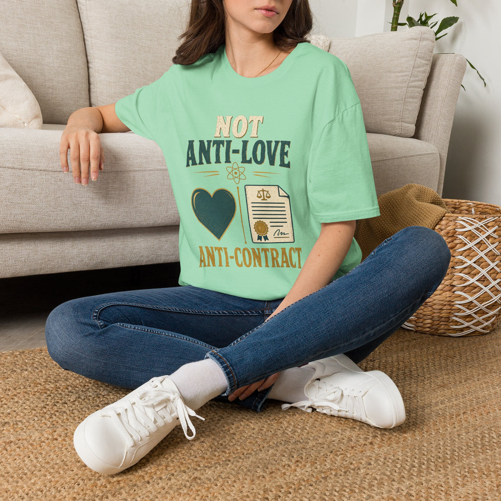 "Not Anti-Love, Anti-Contract" Graphic Tee