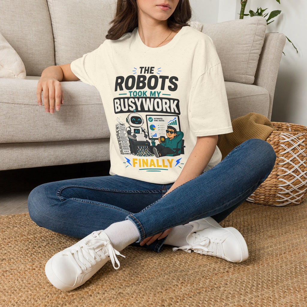 Robots Took My Busywork T‑Shirt — Funny Automation & AI Humor Tee