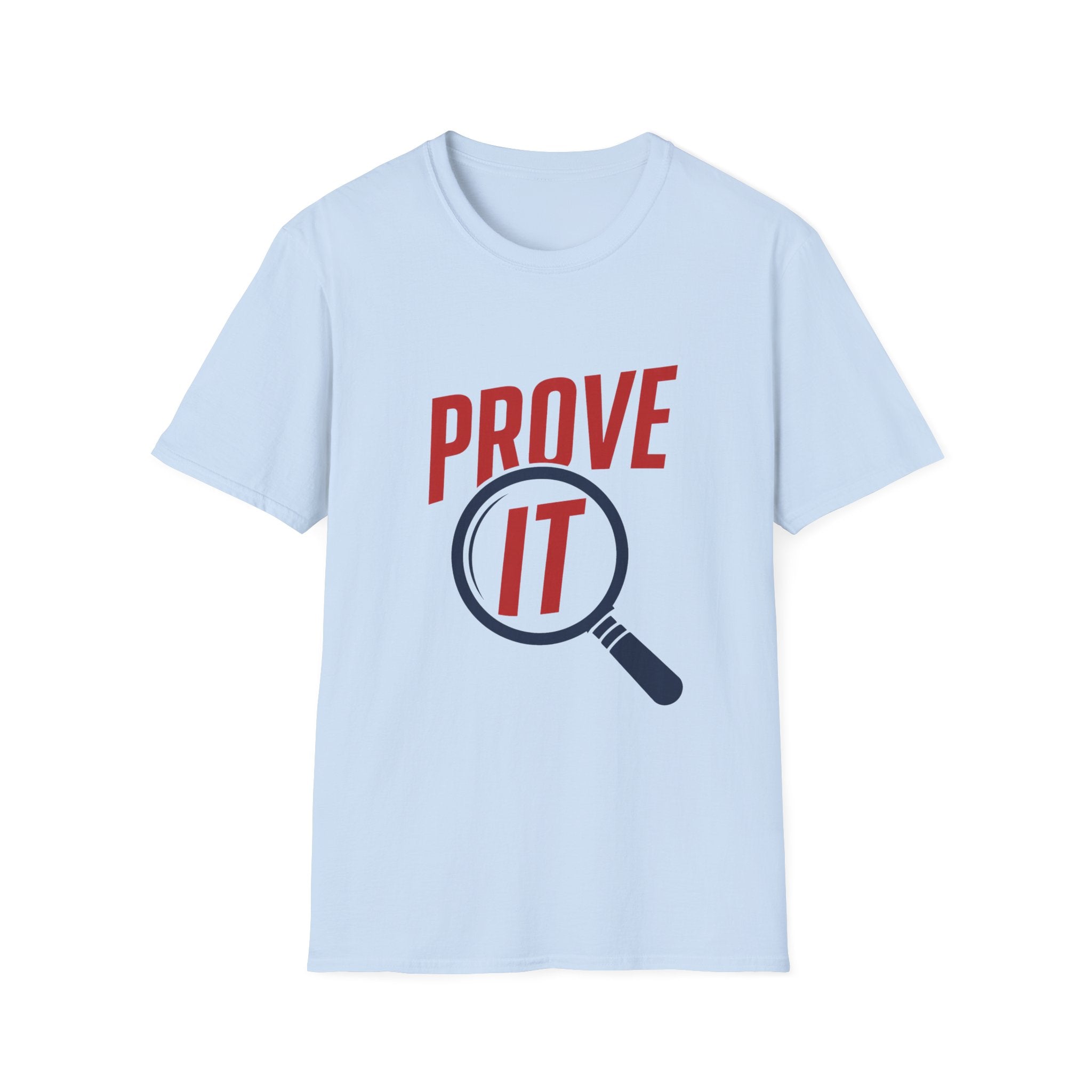 Prove It Unisex Softstyle T-Shirt