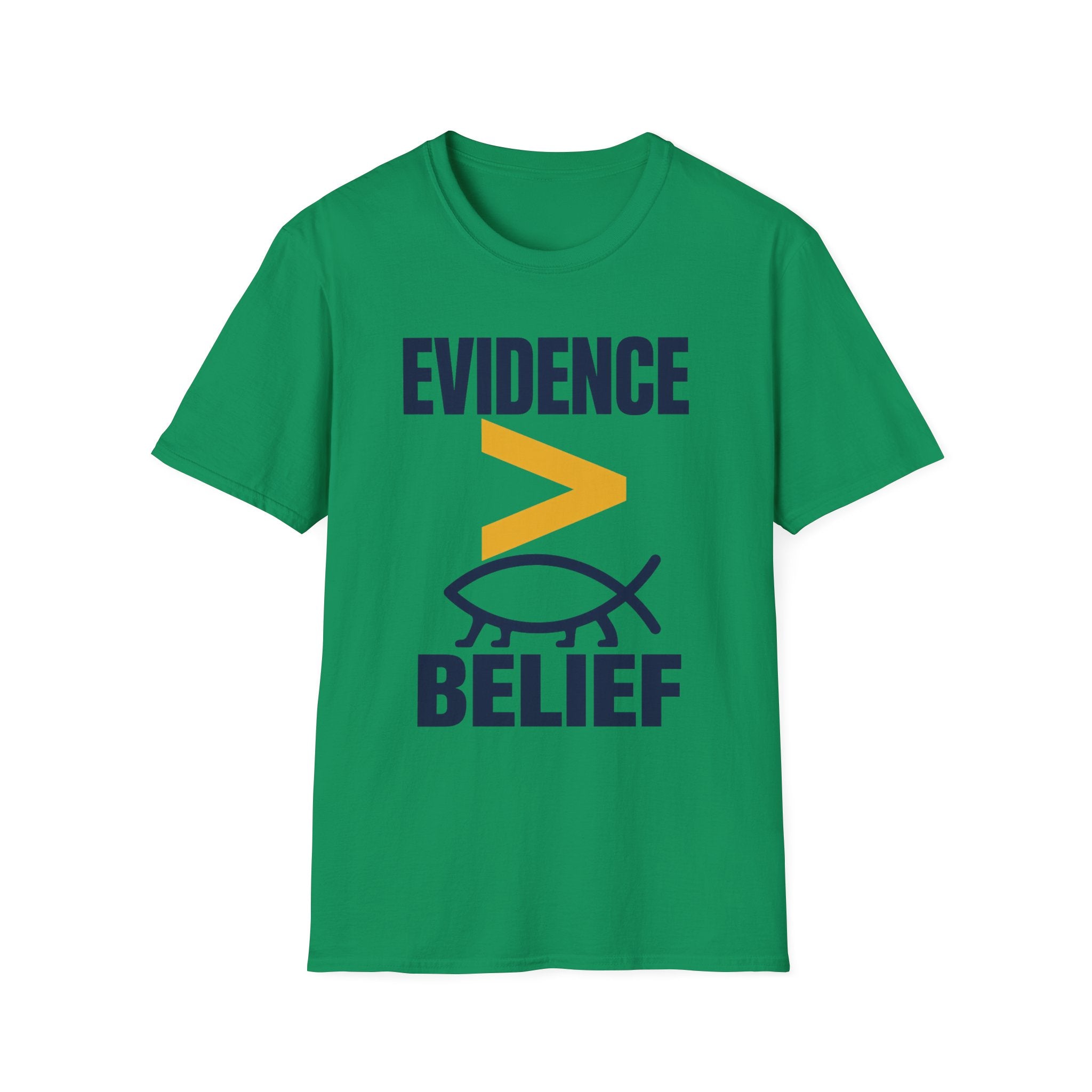 Evidence greater than belief Unisex Softstyle T-Shirt