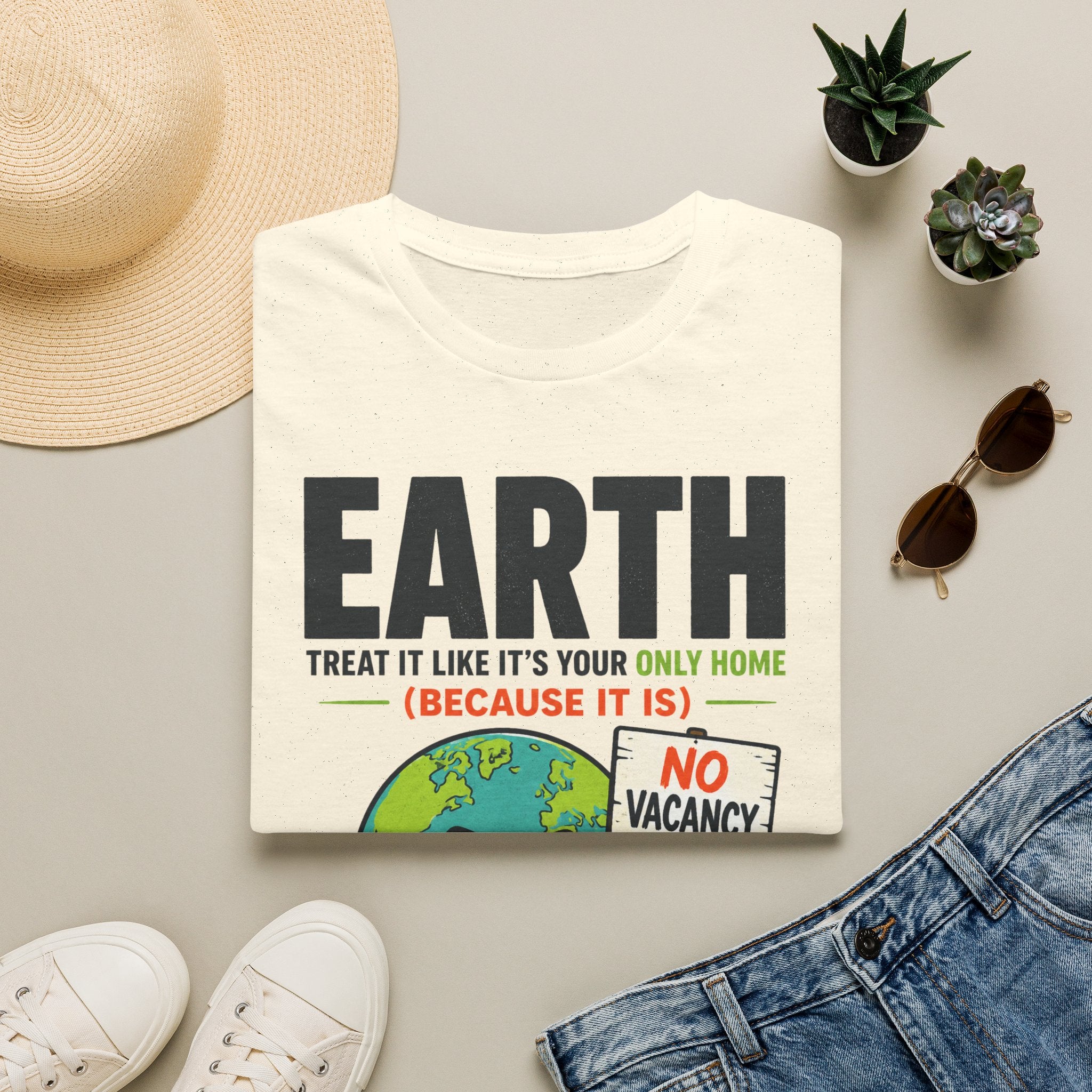 Earth "No Vacancy" T-Shirt — Treat It Like Your Only Home Eco Tee