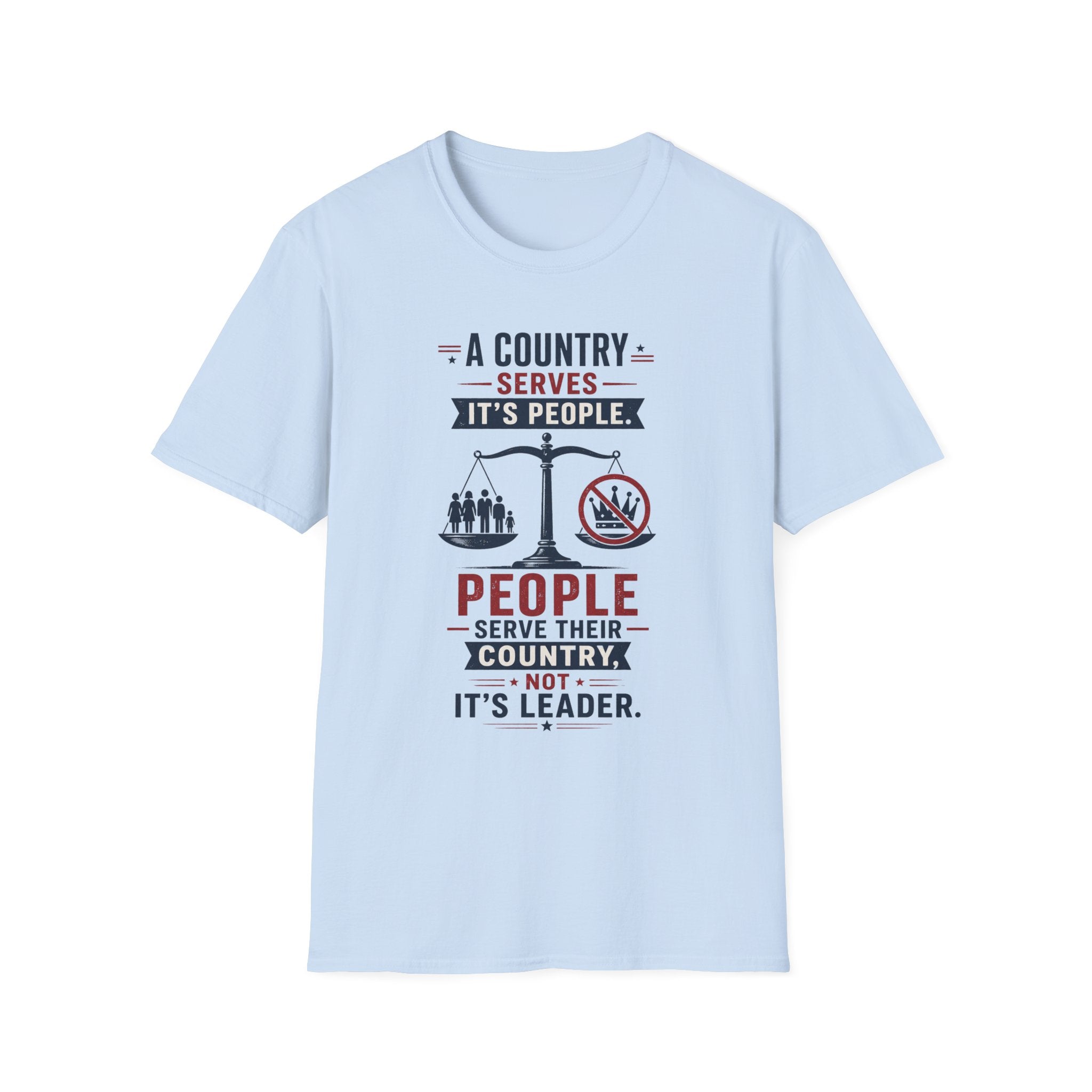 “A Country Serves Its People” Patriotic Liberty Tee