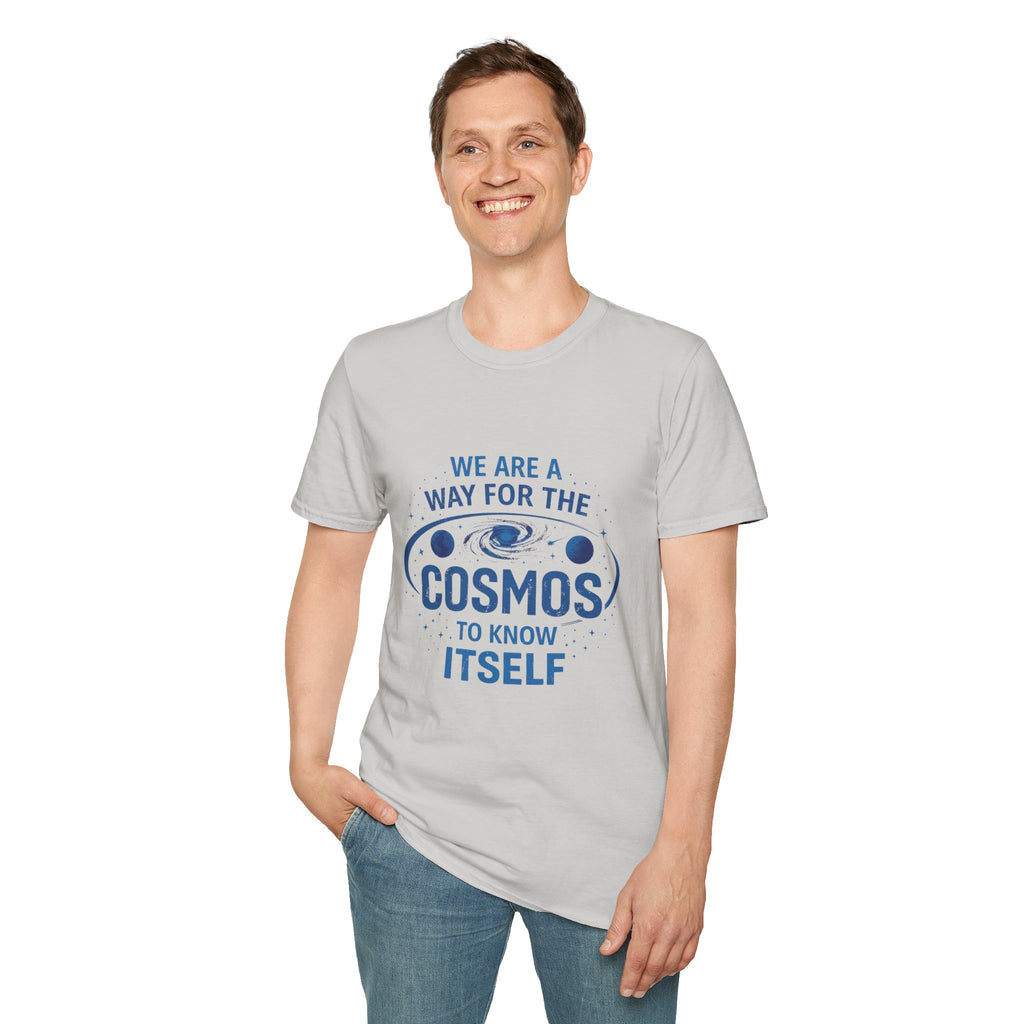 Cosmos T-Shirt — "We Are a Way for the Cosmos to Know Itself" Astronautic Graphic Tee